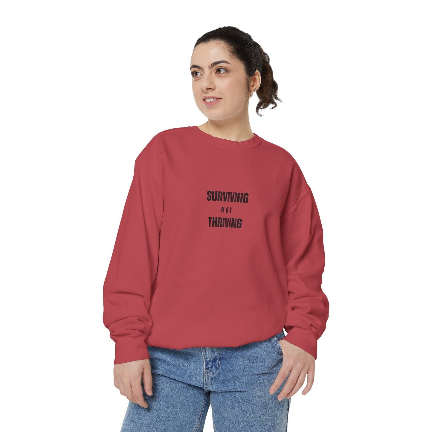 'Surving Not Thriving' Garment-Dyed Sweatshirt