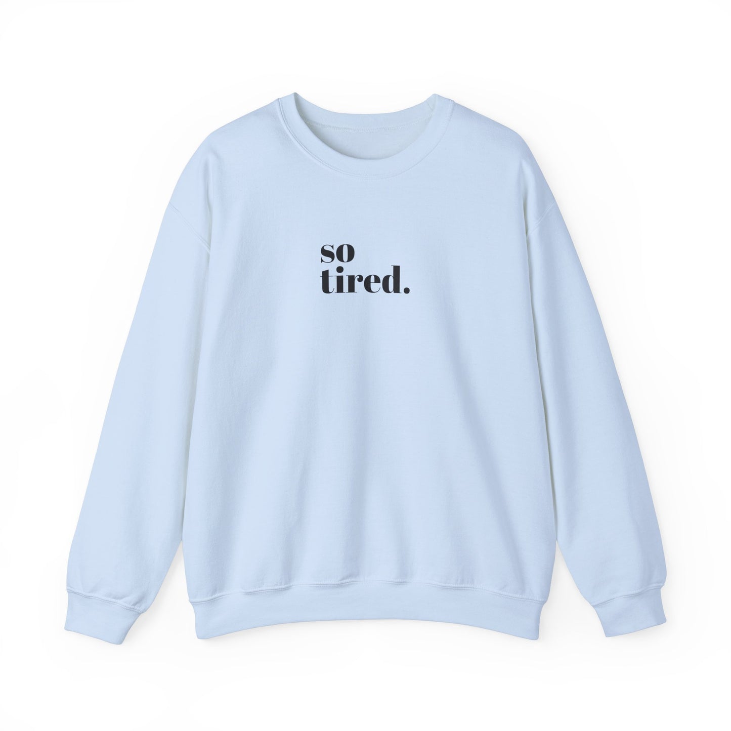 'So Tired' Heavy Blend™ Crewneck Sweatshirt