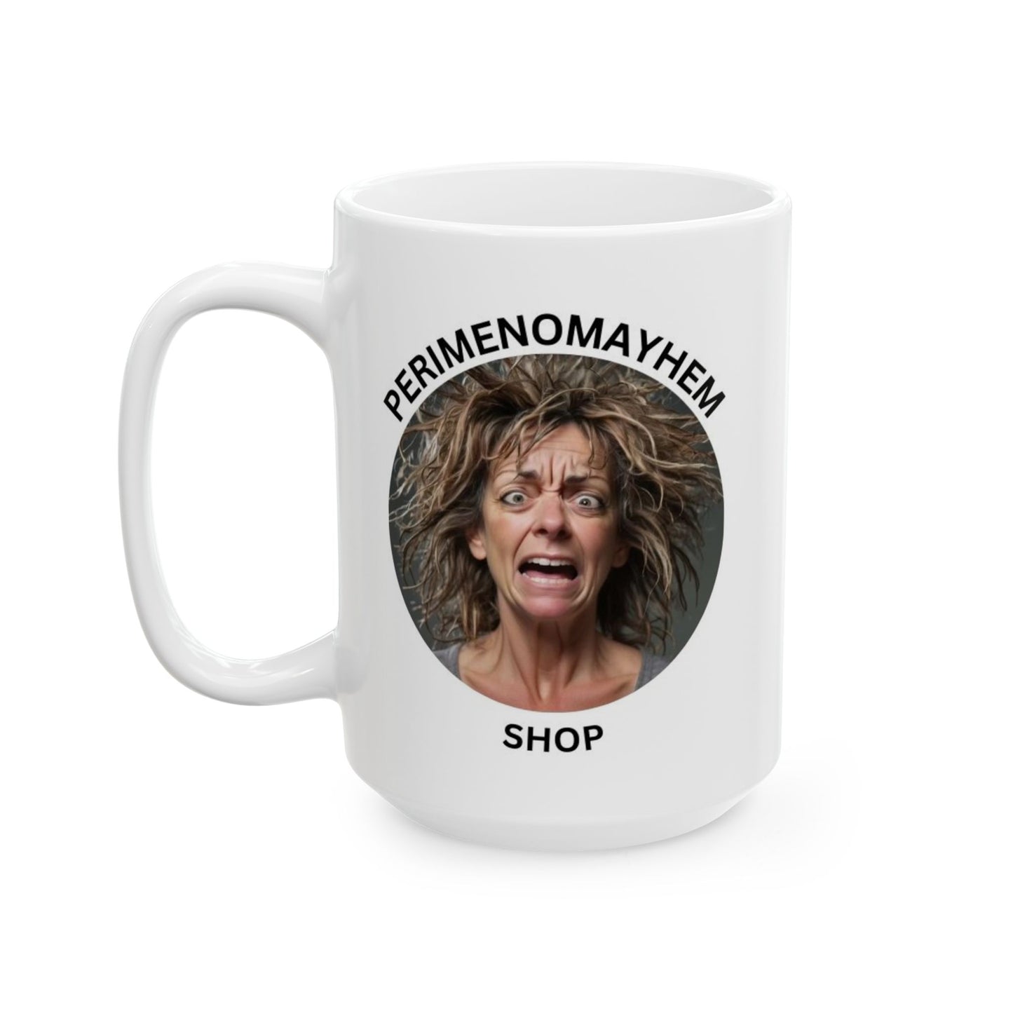 Perimenomayhem Shop TikTok Ceramic Mug, (11oz, 15oz)