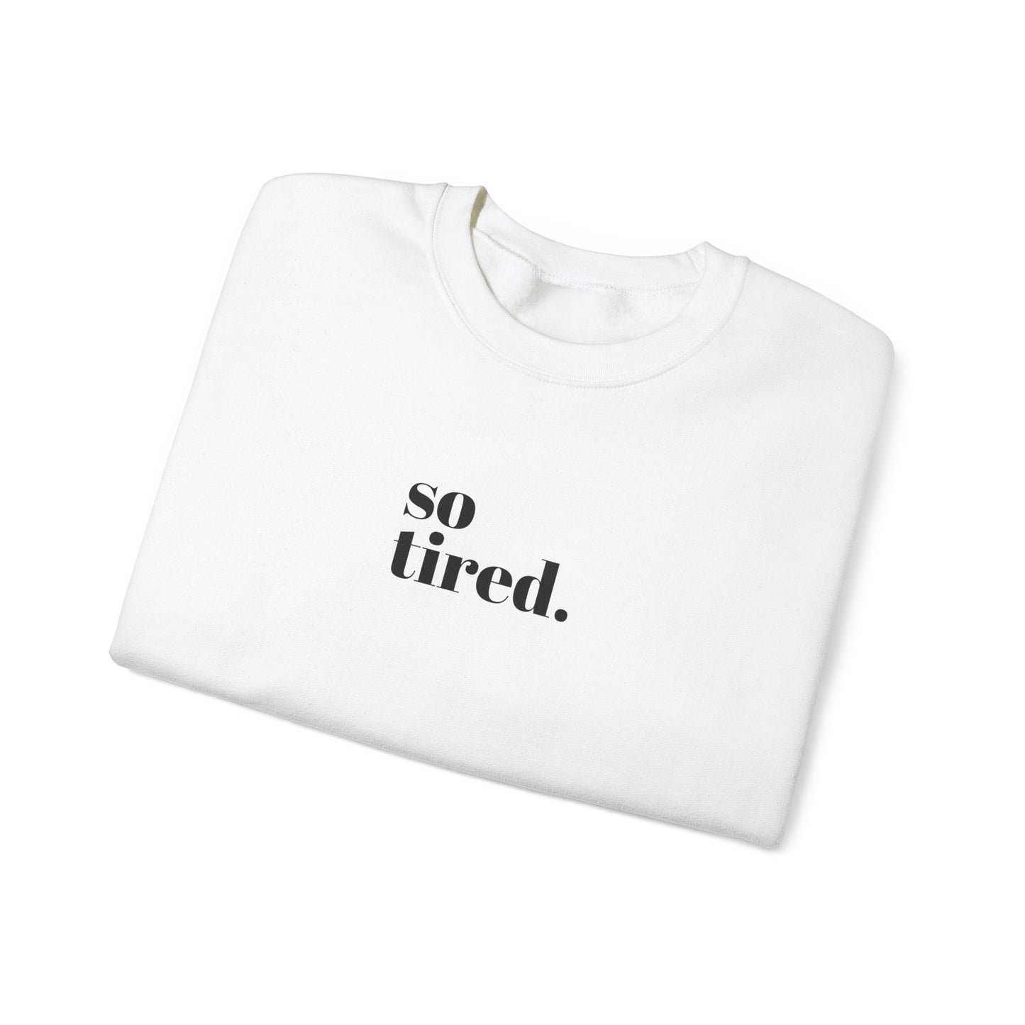 'So Tired' Heavy Blend™ Crewneck Sweatshirt