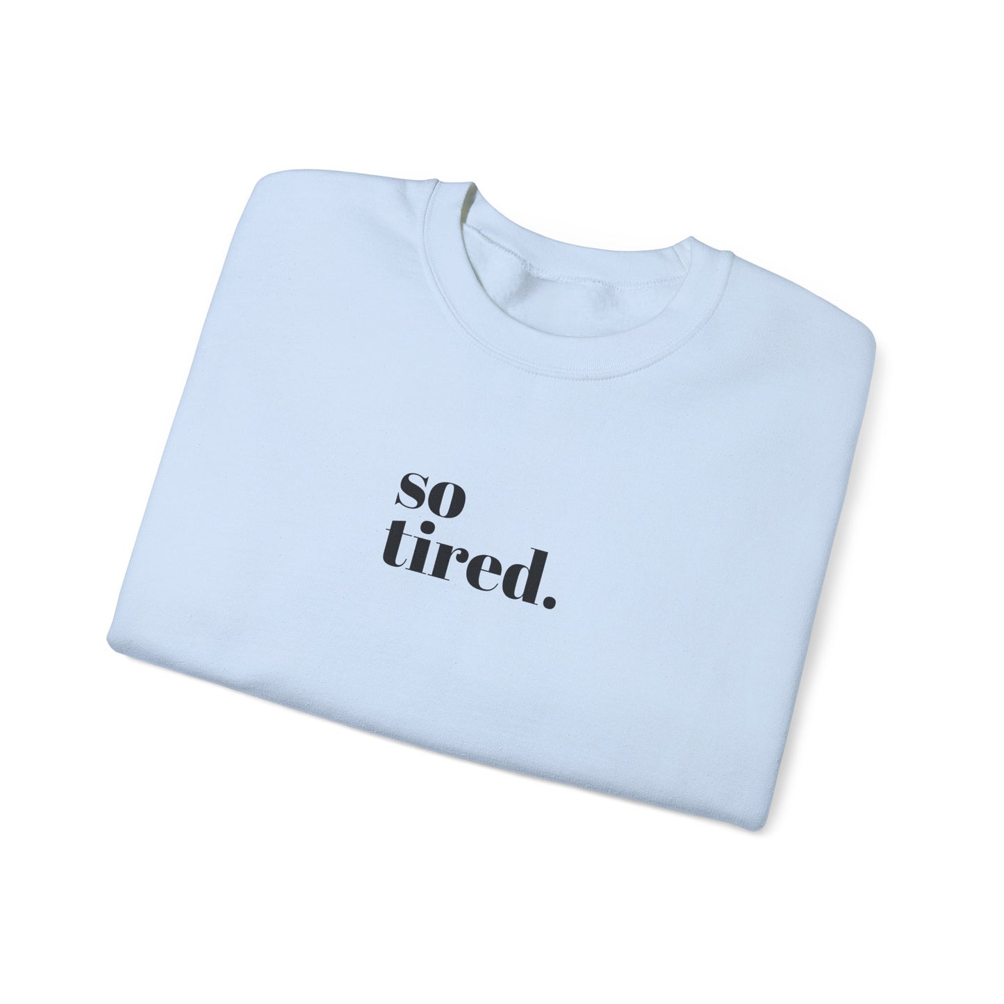 'So Tired' Heavy Blend™ Crewneck Sweatshirt