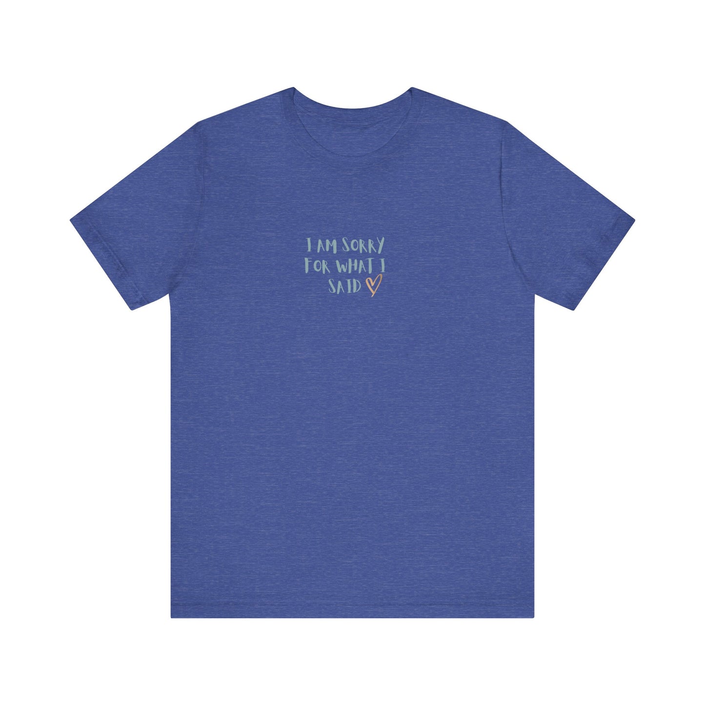 'I'm Sorry For What I Said' Menopause T-Shirt