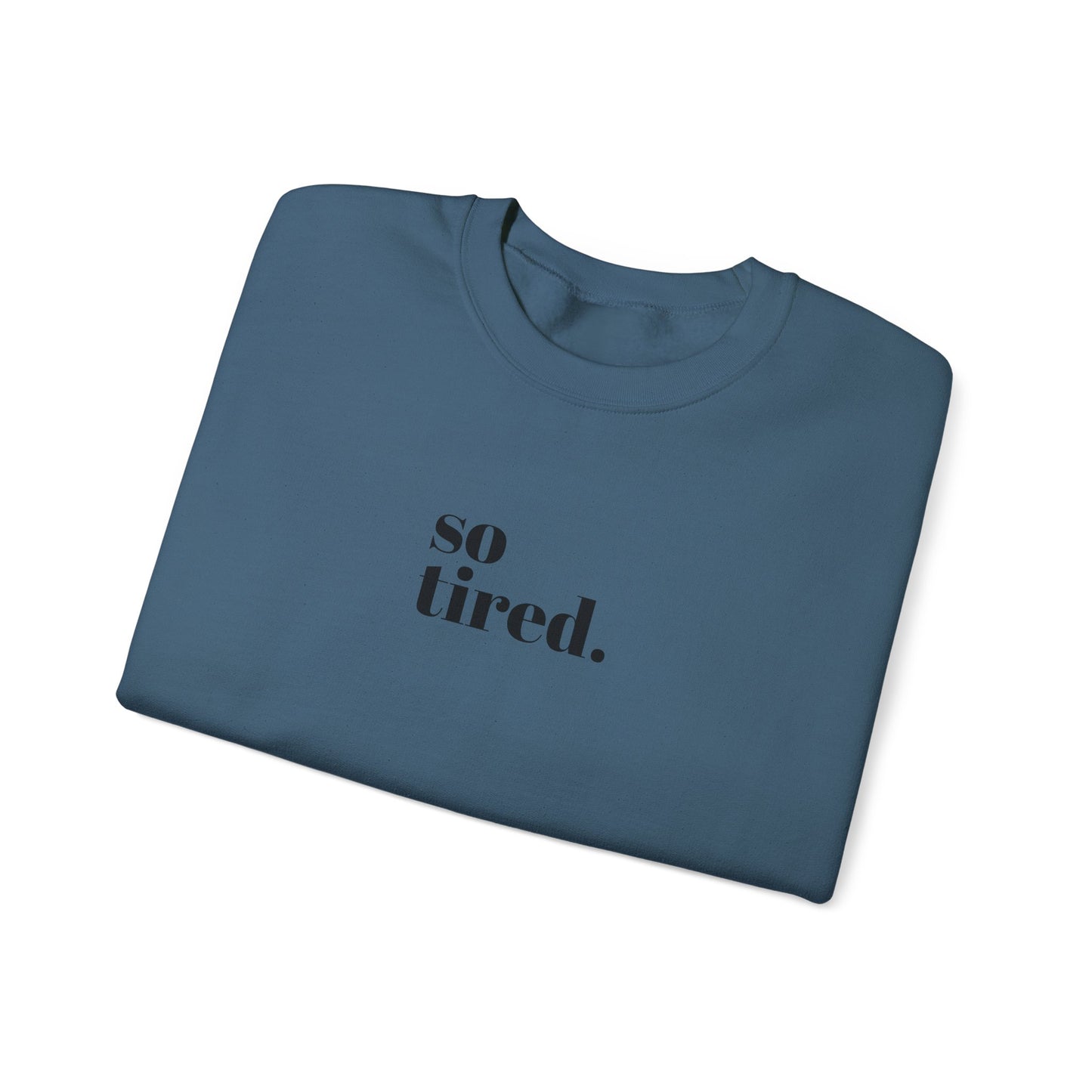 'So Tired' Heavy Blend™ Crewneck Sweatshirt