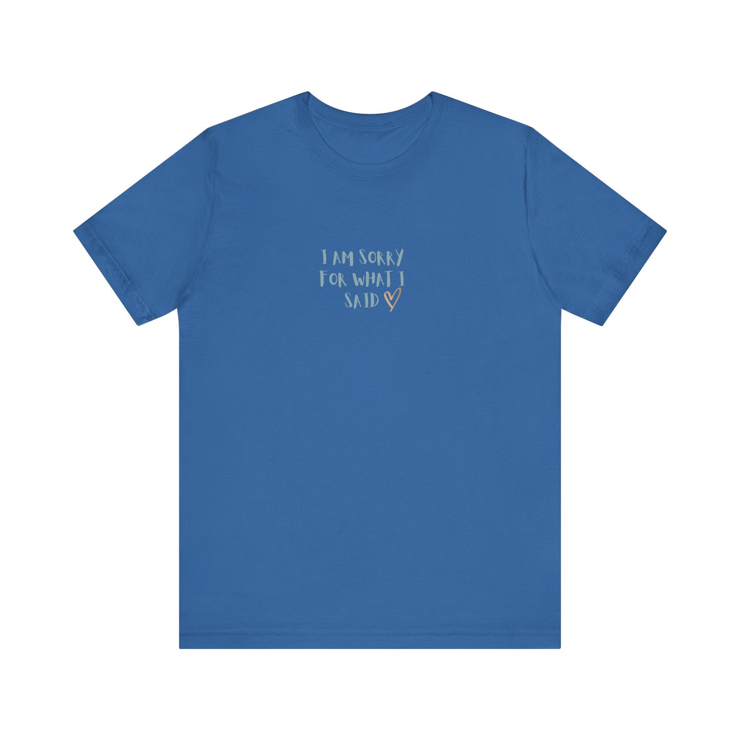 'I'm Sorry For What I Said' Menopause T-Shirt