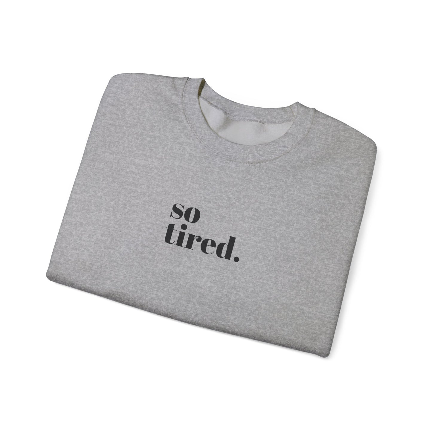 'So Tired' Heavy Blend™ Crewneck Sweatshirt
