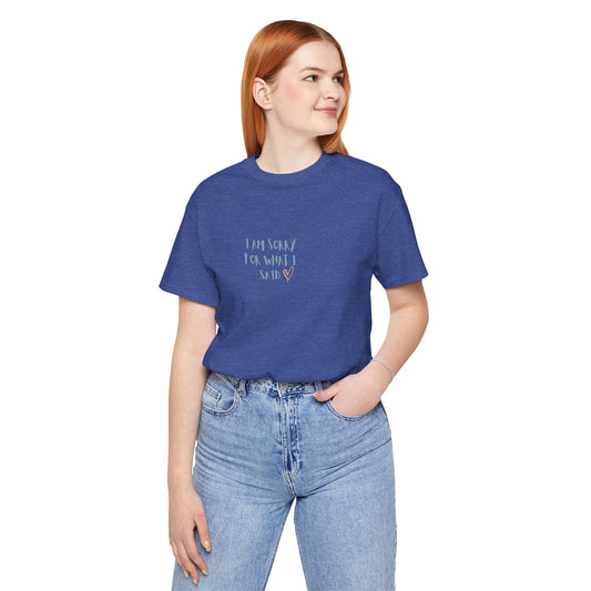 'I'm Sorry For What I Said' Menopause T-Shirt